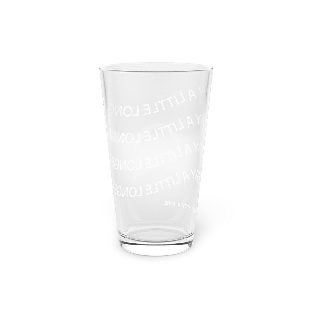 Pint Glass — 'Stay a Little Longer' Etched 16oz Beer Glass